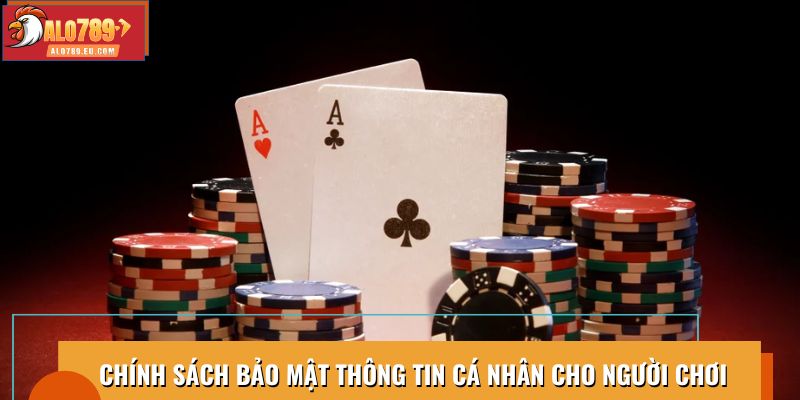 Chính sách bảo mật thông tin cá nhân cho người chơi