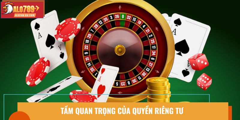 Tầm quan trọng của quyền riêng tư