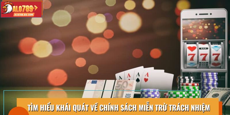 Tìm hiểu khái quát về chính sách miễn trừ trách nhiệm